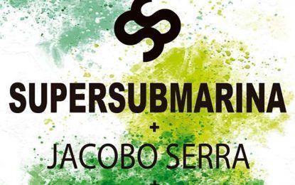 Supersubmarina, Jacobo Serra y Amatria el 3 de Septiembre en Murcia con motivo de la XXI edición del Lemon Pop Festival